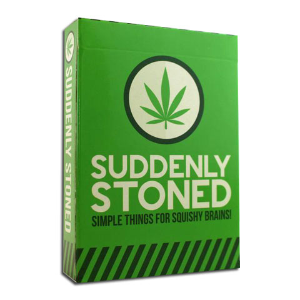 Suddenly Stoned