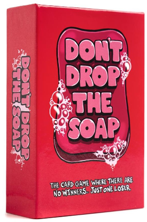 Don’t Drop the Soap