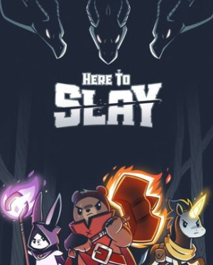 Here to Slay